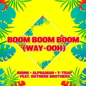 收聽Brink的Boom Boom Boom (Way-Ooh) (Extended)歌詞歌曲