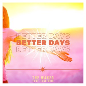 The Waked的專輯Better Days