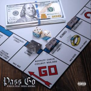 收聽B.Rich的Pass Go (feat. Hogg Booma) (Explicit)歌詞歌曲