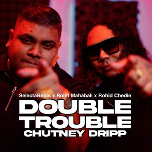 Album Double Trouble Chutney Dripp from SELECTABEATS