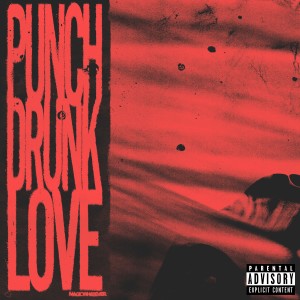 Magic Whatever的專輯Punch Drunk Love (Explicit)