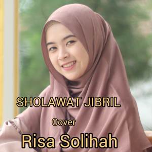 收聽Risa Solihah的Sholawat Jibril歌詞歌曲