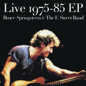 อัลบัม Live 1975-85 EP ศิลปิน Bruce Springsteen & The E Street Band
