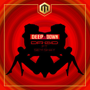 Deep Down dari Dr Sid