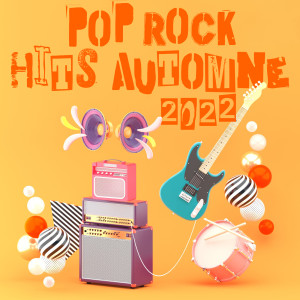 Various Artists的專輯Pop Rock Hits Automne 2022 (Explicit)