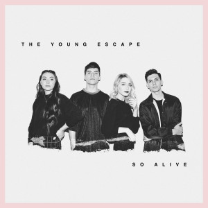 The Young Escape的專輯So Alive
