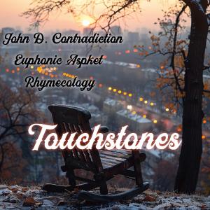 Euphonic Aspekt的專輯Touchstones (feat. John D. Contradiction, Rhymecology & Exurt Beatz) [Explicit]