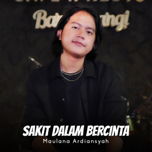 Dengarkan Sakit Dalam Bercinta (Live At SKA Reggae) lagu dari Maulana Ardiansyah dengan lirik