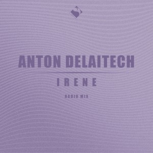收聽Anton Delaitech的Irene (Piano Mix)歌詞歌曲