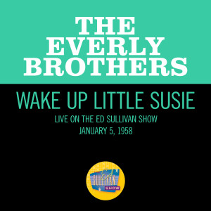 Wake Up Little Susie (Live On The Ed Sullivan Show, January 5, 1958)