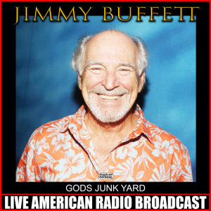 Album Gods Junk Yard (Live) from Jimmy Buffett