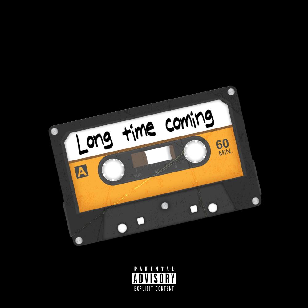 Long time coming (Explicit)