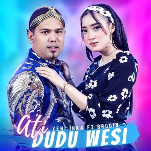 Dengarkan Ati Dudu Wesi lagu dari Yeni Inka dengan lirik