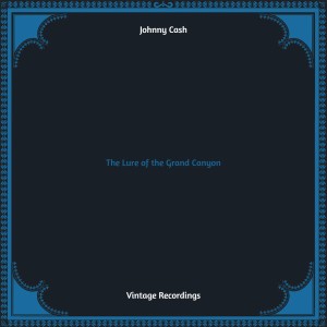 Album The Lure of the Grand Canyon (Hq remastered) from Johnny Cash