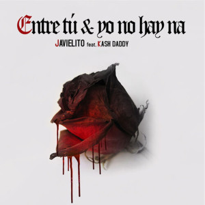 Listen to Entre Tú & Yo No Hay Na (Explicit) song with lyrics from Javielito