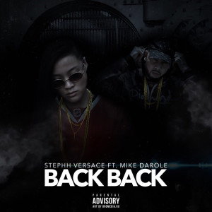 Dengarkan Back Back (feat. Mike Darole) (Explicit) lagu dari Stephh Versace dengan lirik