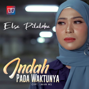 Dengarkan Indah Pada Waktunya lagu dari Elsa Pitaloka dengan lirik