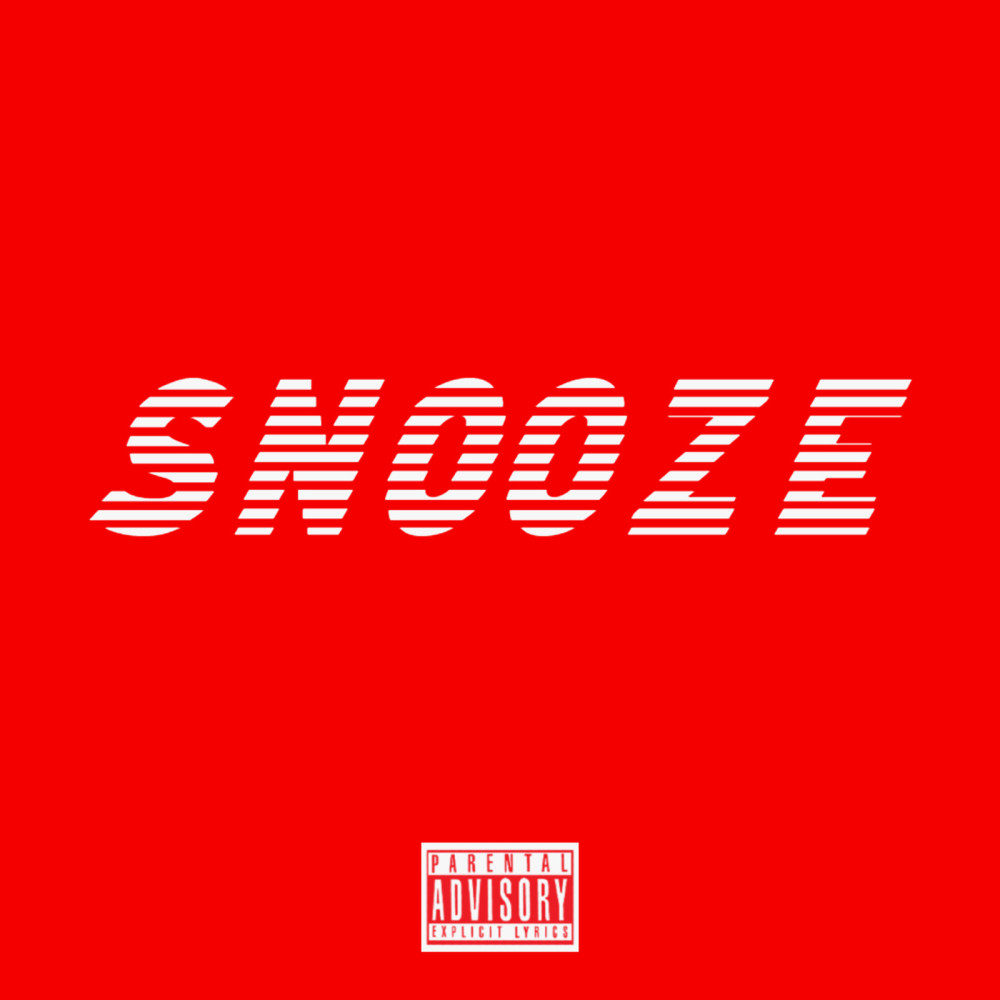 Snooze (Explicit)