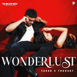 收聽SARRB的Wonderlust歌詞歌曲
