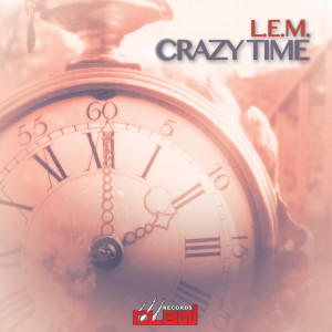 Listen to Crazy Time (Radio Edit) song with lyrics from L.E.M.