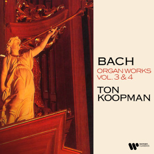 Ton Koopman的專輯Bach: Organ Works, Vol. 3 & 4 (At the Organ of Saint James' Church in Hamburg)