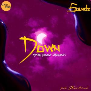 收聽Chop Daily的Down (Afro House Variant)歌詞歌曲