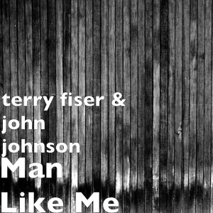terry fiser的專輯Man Like Me