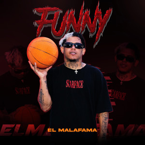 อัลบัม Funny (Explicit) ศิลปิน ElMalaFama