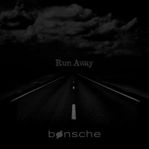 ดาวน์โหลดและฟังเพลง Run Away พร้อมเนื้อเพลงจาก Bonsche