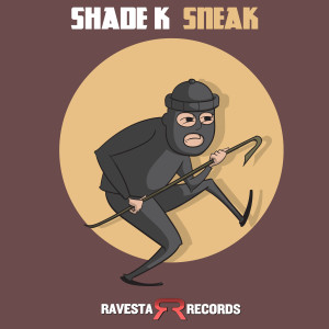 Listen to Sneak song with lyrics from Shade K