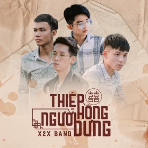 Listen to Thiệp Hồng Người Dưng song with lyrics from X2X