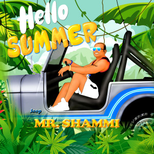 收聽Mr. Shammi的Hello Summer歌詞歌曲