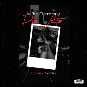 Loren的專輯Não Demora Pra Voltar (Explicit)