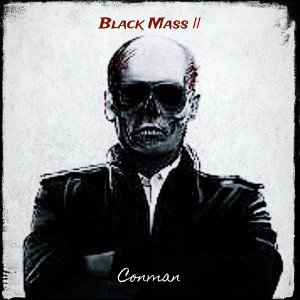 Listen to Black Mass || (Explicit) song with lyrics from Conman
