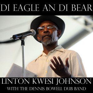 Album Di Eagle An Di Bear (Live) from Linton Kwesi Johnson