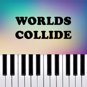 Piano Pop TV的專輯Worlds Collide (Piano Version)