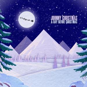 ดาวน์โหลดและฟังเพลง A Day Before Christmas พร้อมเนื้อเพลงจาก Johnny Christmas