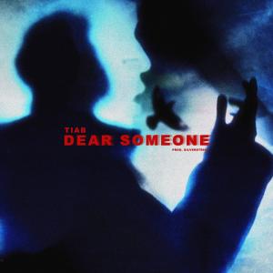 TIAB的專輯Dear Someone (Explicit)