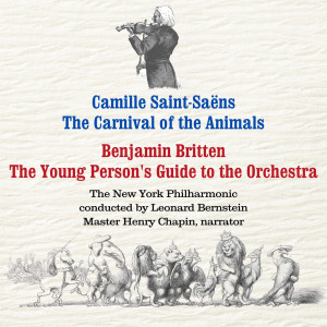Album Saint-Saëns: The Carnival of the Animals / Britten: The Young Person's Guide to the Orchestra oleh The New York Philharmonic