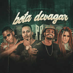 ดาวน์โหลดและฟังเพลง Bota Devagar พร้อมเนื้อเพลงจาก MC Jefinho