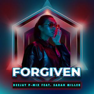 收聽Deejay P-Mix的Forgiven歌詞歌曲