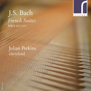 Julian Perkins的專輯J.S. Bach: French Suites, BWV 812-817