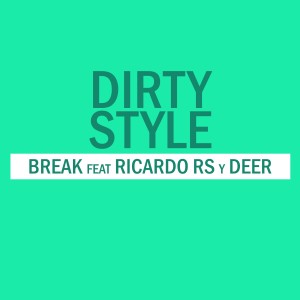 Listen to Dirty Style (Explicit) song with lyrics from Break