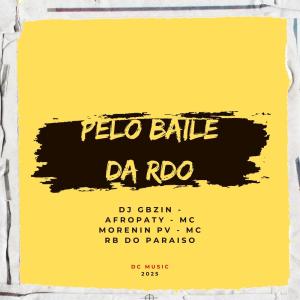 ดาวน์โหลดและฟังเพลง PELO BAILE DA RDO (Explicit) พร้อมเนื้อเพลงจาก DJ GBZIN