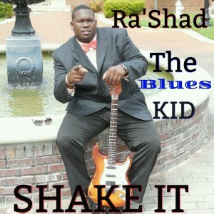 Ra'shad the Blues Kid的專輯Shake It