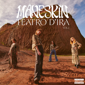 Måneskin的專輯Teatro d'ira - Vol. I (Explicit)