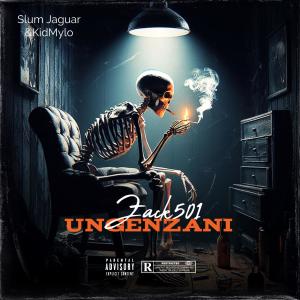 收聽Zack501的Ungenzani (feat. Slum Jaguar & KidMylo) (Explicit)歌詞歌曲
