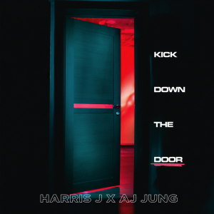 收聽Harris J.的Kick Down The Door歌詞歌曲