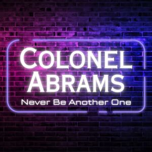 Colonel Abrams的專輯Never Be Another One