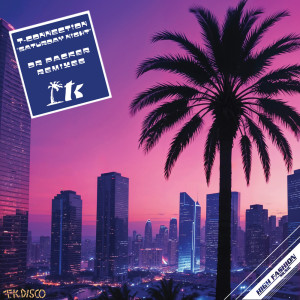 T-Connection的專輯Saturday Night (Dr Packer Remix)